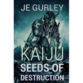 Kaiju Seeds Of Destruction - Paperback