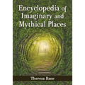 Encyclopedia of Imaginary and Mythical Places - Paperback