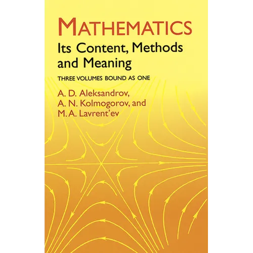 Mathematics: Its Content, Methods and Meaning - Paperback