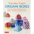 Tomoko Fuse's Origami Boxes: Beautiful Paper Gift Boxes from Japan's Leading Origami Master (Origami Book with 30 Projects) - Paperback