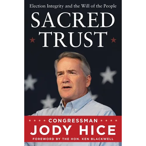 Sacred Trust: Election Integrity and the Will of the People - Hardcover