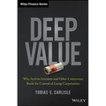 Deep Value: Why Activist Investors and Other Contrarians Battle for Control of Losing Corporations - Hardcover