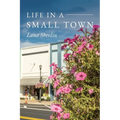 Life In A Small Town - Paperback