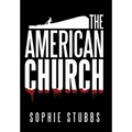 The American Church - Hardcover