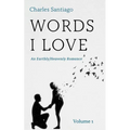Words I Love, Volume 1: An Earthly/Heavenly Romance - Paperback