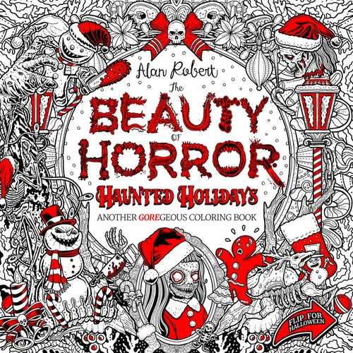 The Beauty of Horror: Haunted Holidays Coloring Book - Paperback