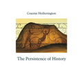 The Persistence of History - Paperback