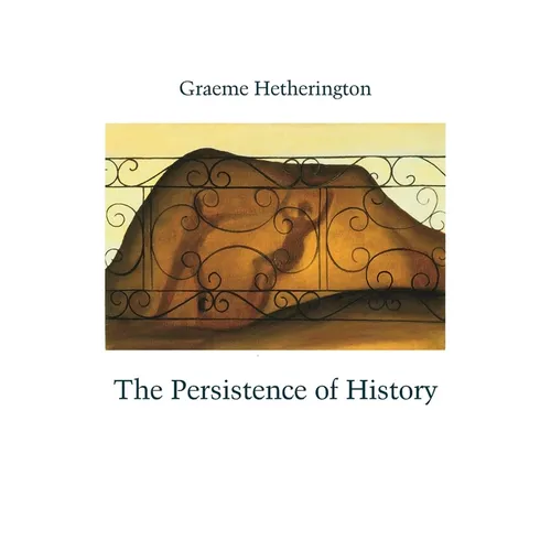 The Persistence of History - Paperback