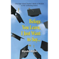 Before You Leave, I Just Want to Say... - Paperback