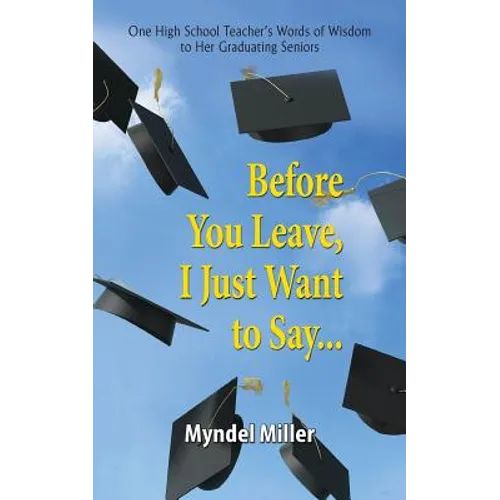 Before You Leave, I Just Want to Say... - Paperback