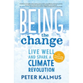 Being the Change: Live Well and Spark a Climate Revolution - Paperback