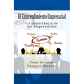El Emprendimiento Empresarial: La Importancia de ser Emprendedor - Paperback