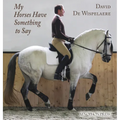 My Horses Have Something to Say - Hardcover