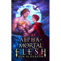 Alpha of Mortal Flesh - Paperback