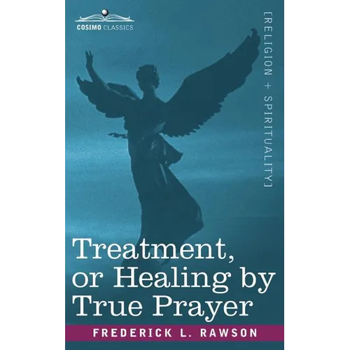 Treatment, or Healing by True Prayer - Paperback