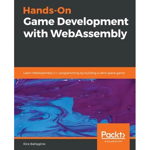 Hands-On Game Development with WebAssembly - Paperback