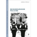 Neighbourhood Policing: Context, Practices and Challenges - Paperback