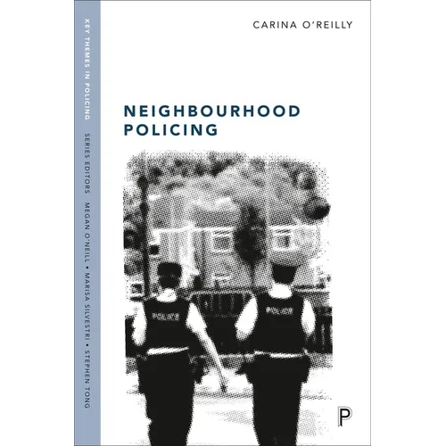Neighbourhood Policing: Context, Practices and Challenges - Paperback