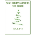 50 Christmas Duets for Flute: Vols. 1-5 - Paperback