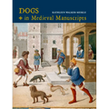 Dogs in Medieval Manuscripts - Hardcover