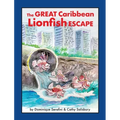 The Great Caribbean Lionfish Escape - Hardcover