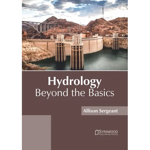 Hydrology: Beyond the Basics - Hardcover