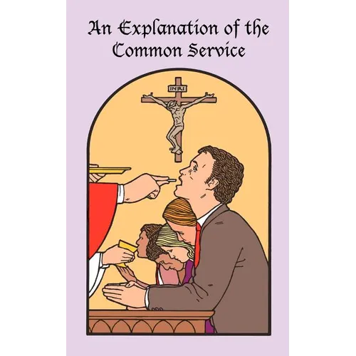 An Explanation of the Common Service - Paperback