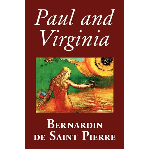 Paul and Virginia by Bernardin de Saint-Pierre, Fiction, Literary - Paperback