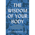 Wisdom of Your Body - Hardcover