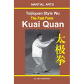 Taijiquan style Wu. The Fast Form - Kuai Quan - Paperback