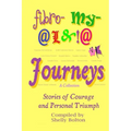 Fibromyalgia Journeys, A Collection: Stories of Courage and Personal Triumph - Paperback