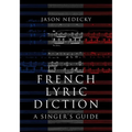 French Lyric Diction: A Singer's Guide - Paperback