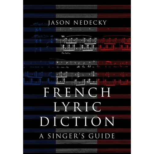 French Lyric Diction: A Singer's Guide - Paperback