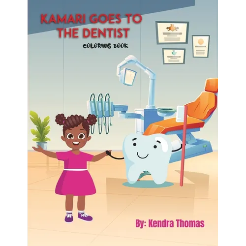 Kamari Goes to the Dentist Coloring Book - Paperback