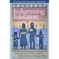 Indigenizing Education: Transformative Research, Theories, and PRAXIS - Paperback
