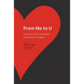 From Me to U: Lessons on Life, Leadership, and Living Your Legacy - Paperback
