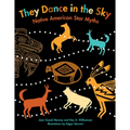They Dance in the Sky: Native American Star Myths - Paperback