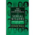The World Encyclopedia Of Serial Killers: Volume Three M-S - Paperback