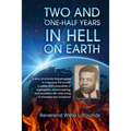 TWO AND ONE-HALF years in Hell on Earth - Paperback