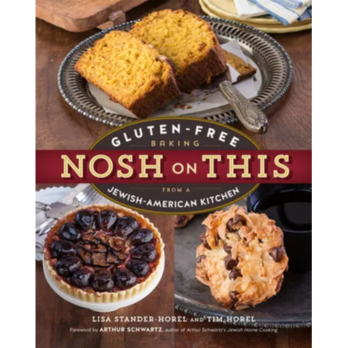 Nosh on This: Gluten-Free Baking from a Jewish-American Kitchen - Paperback