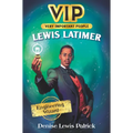 Vip: Lewis Latimer: Engineering Wizard - Paperback