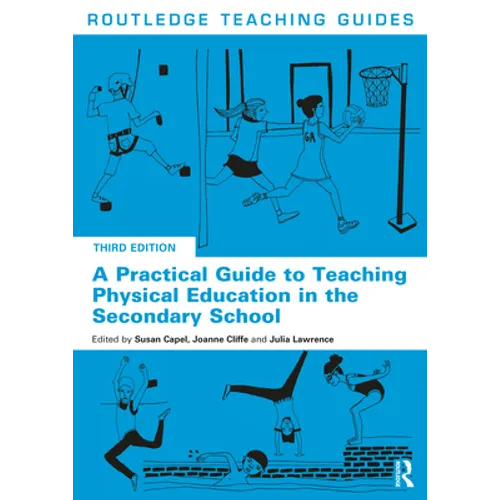 A Practical Guide to Teaching Physical Education in the Secondary School - Paperback
