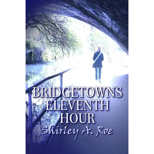 Bridgetown's Eleventh Hour - Paperback