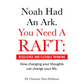Noah Had An Ark. You Need A RAFT - Paperback