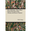 Rosa Alchemica - Some Ghost Stories from W. B. Yeats (Fantasy and Horror Classics) - Paperback