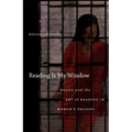 Reading Is My Window: Books and the Art of Reading in Women's Prisons - Paperback