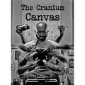 The Cranium Canvas - Hardcover