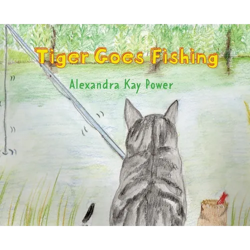 Tiger Goes Fishing - Hardcover