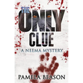 The Only Clue: A Neema Mystery - Paperback