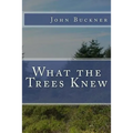 What the Trees Knew - Paperback